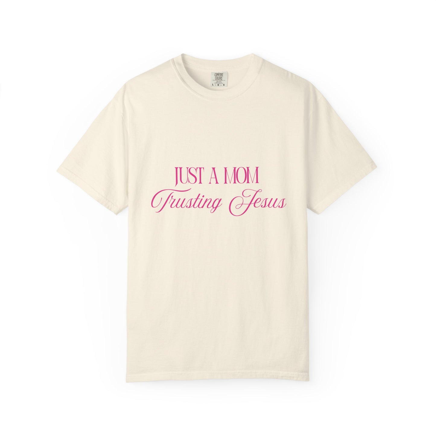 Religious T-Shirt - "Just A Mom Trusting Jesus" Pink Script Faith Tee