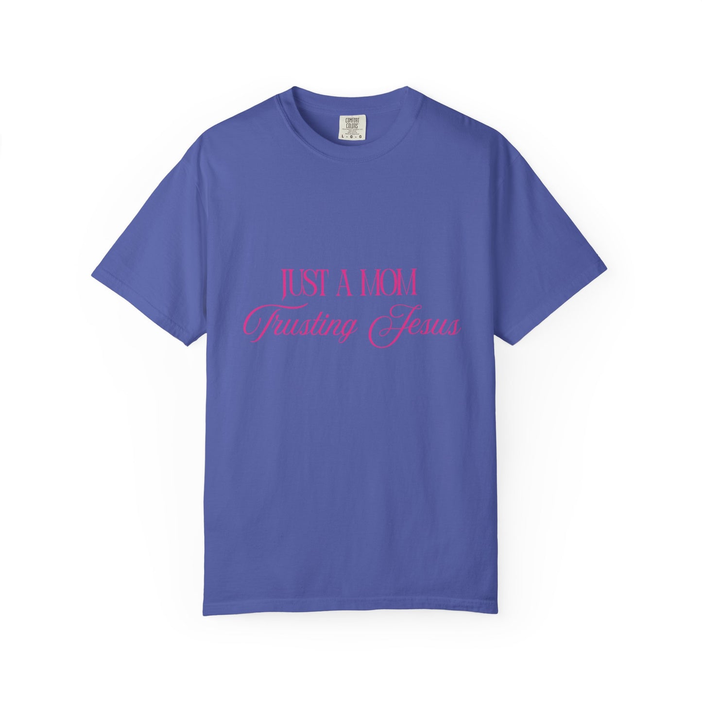 Religious T-Shirt - "Just A Mom Trusting Jesus" Pink Script Faith Tee