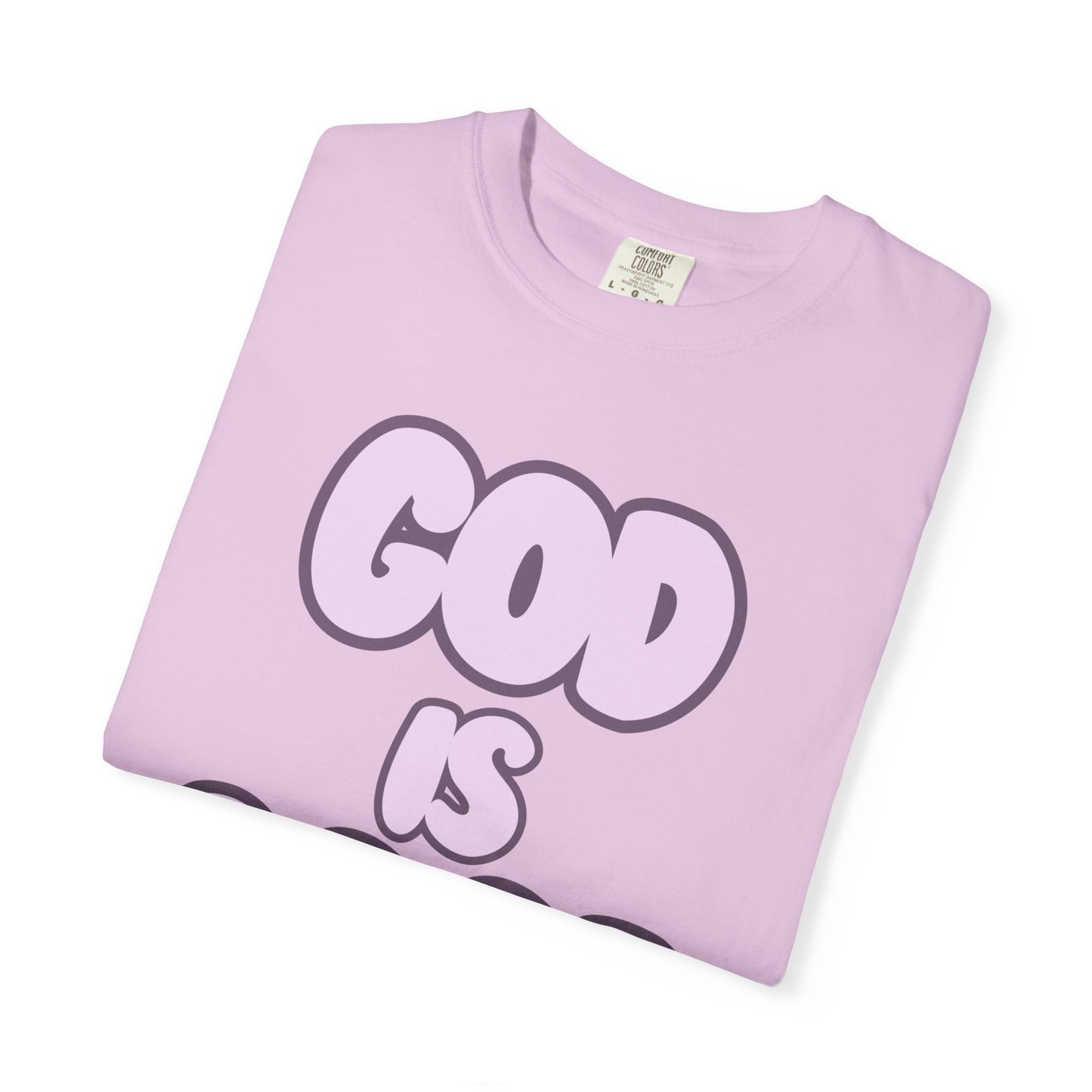 God Is Good T-Shirt — "All the Time" Faith Graphic Tee